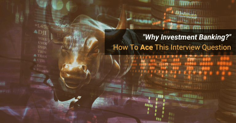 why-investment-banking-how-to-ace-this-interview-question