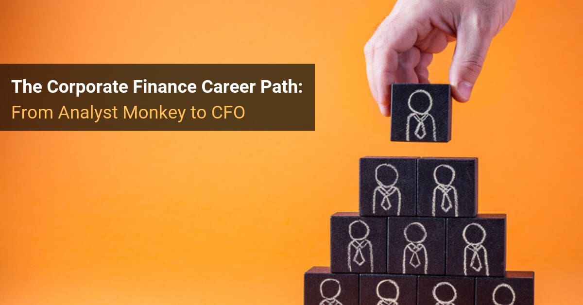 Corporate Finance Career Path: Roles, Salaries, Promotion ...