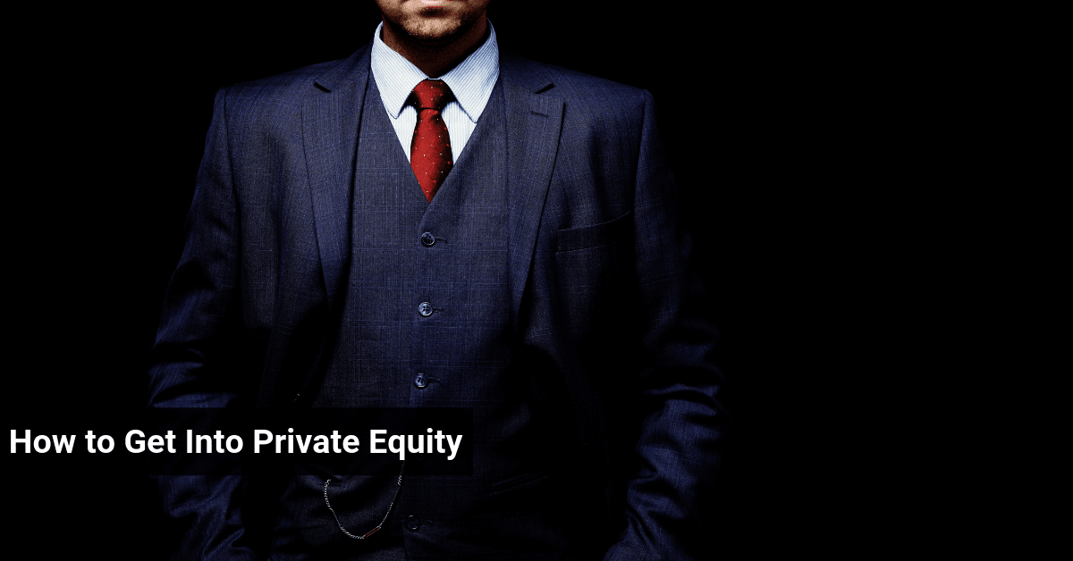 Private Equity: Overview, Guide, Jobs, and Recruiting