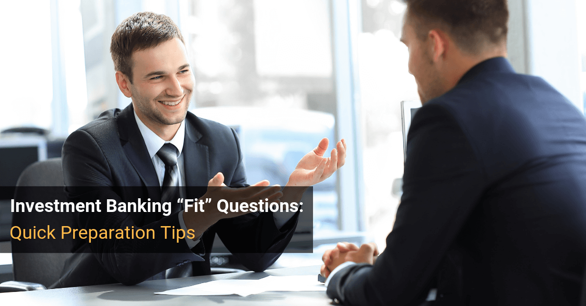 Investment Banking Fit Questions
