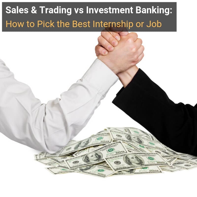 Sales & Trading vs Investment Banking