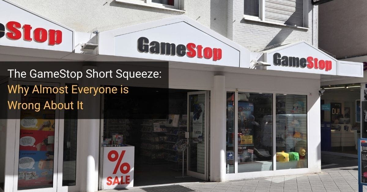 GameStop Short Squeeze: Why The Media Is 100% Wrong